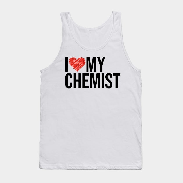 Chemist wife husband gifts for her Tank Top by NeedsFulfilled